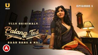 Palang Tod Saas Bahu and NRI Ullu Hindi Hot Web Series Ep 1