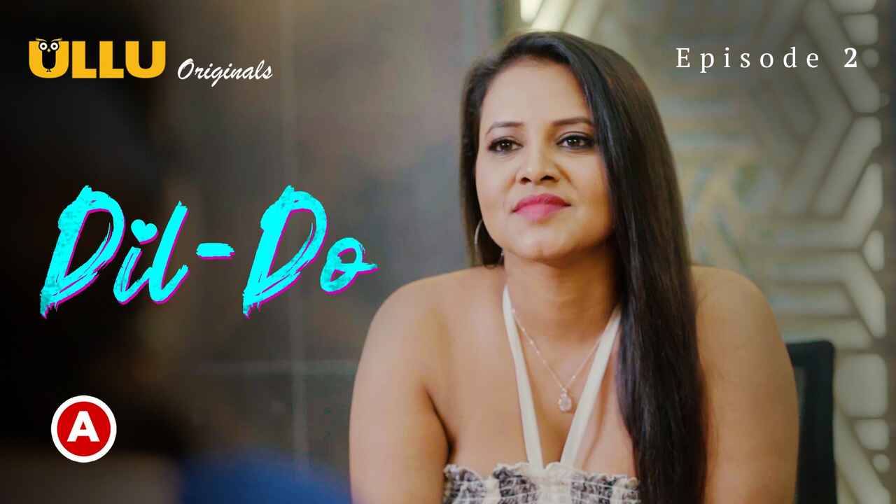 Dil – Do Part 1 2022 Ullu Hindi Porn Web Series Episode 2