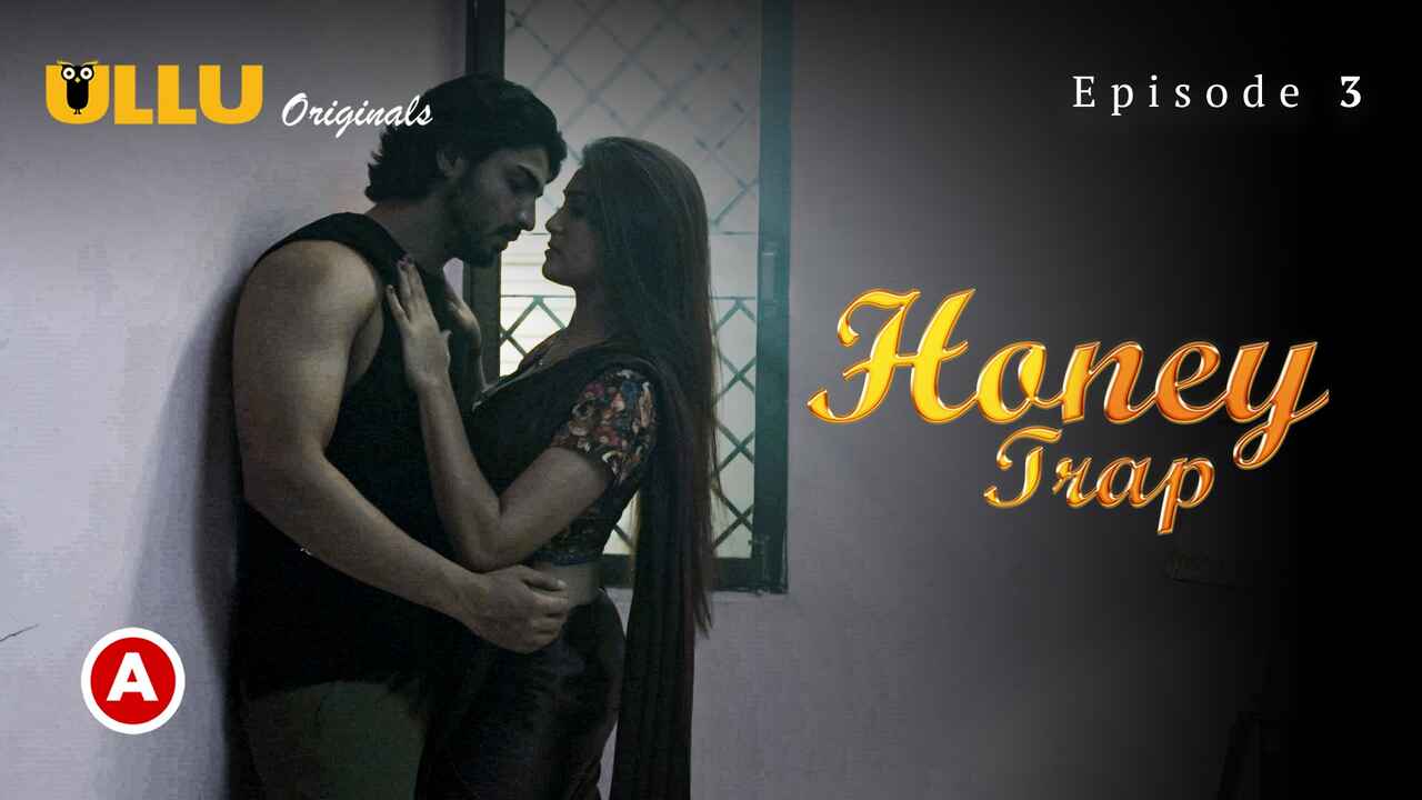 Honey Trap Part 1 2022 Ullu Hindi Hot Web Series Ep 3
