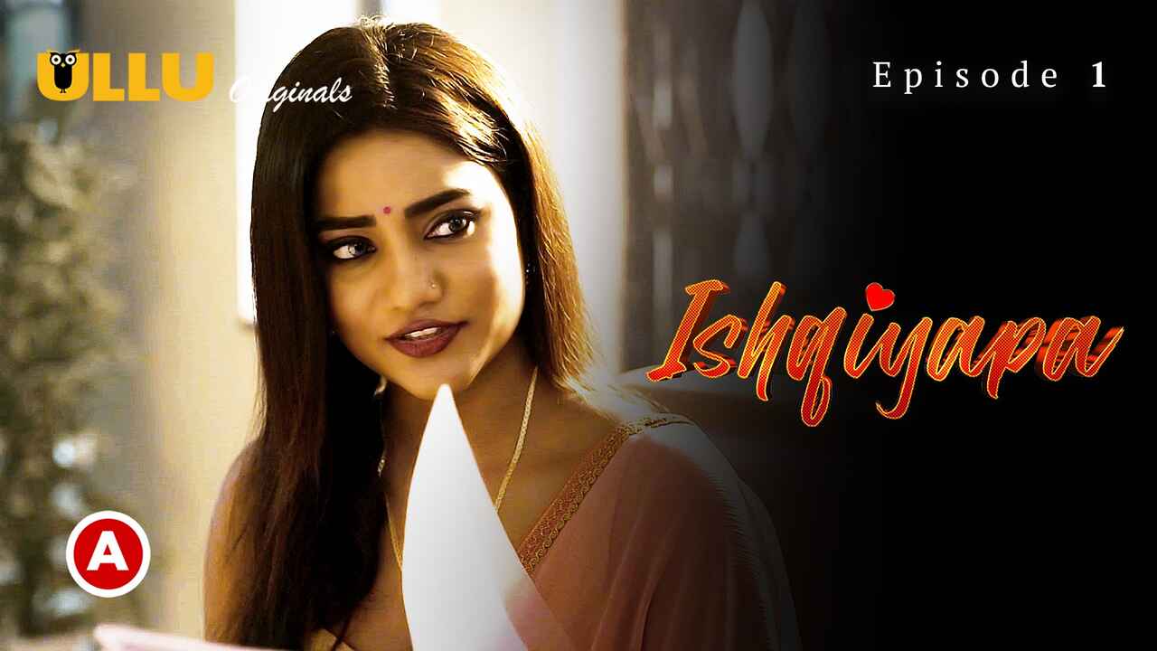 Ishqiyapa Part 1 2022 Ullu Hindi Hot Web Series Episode 1