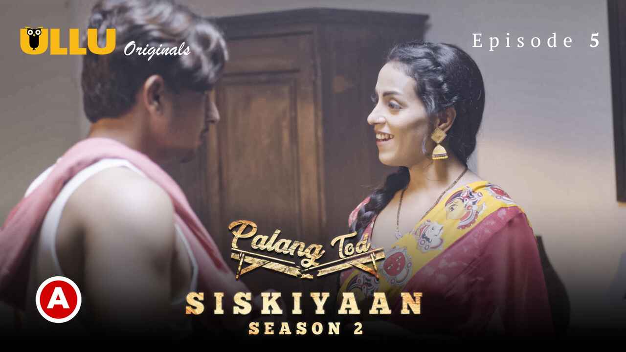 Palang Tod Siskiyaan 2022 Ullu Hindi Porn Web Series S2 EP5