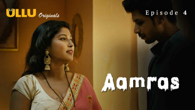 Aamras Part 1 2023 Ullu Originals Hindi XXX Web Series Ep 4