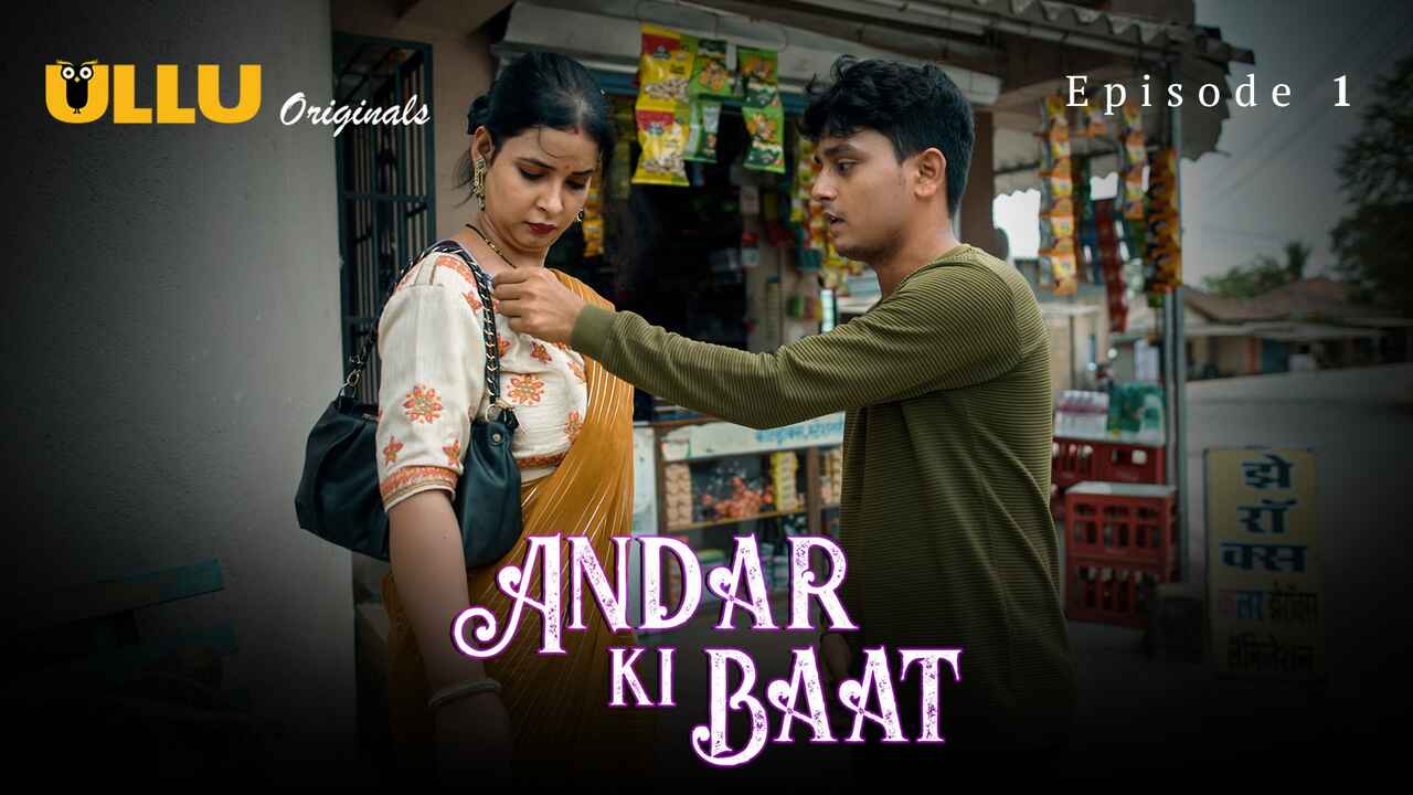 Andar Ki Baat 2023 Ullu Originals Hindi XXX Web Series Ep 1